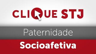 Clique STJ  Paternidade Socioafetiva 05102018 [upl. by Arella]