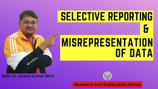 Selective Reporting amp Misrepresentation of Data  eSupport for Research  2022  Dr Akash Bhoi [upl. by Sherman903]