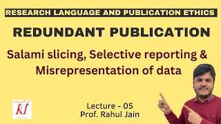 Redundant Publications  Salami Slicing  Selective Reporting  Misrepresentation of Data  L  05 [upl. by Devaney]