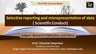 Selective reporting and misrepresentation of data  Scientific Conduct [upl. by Qidas180]